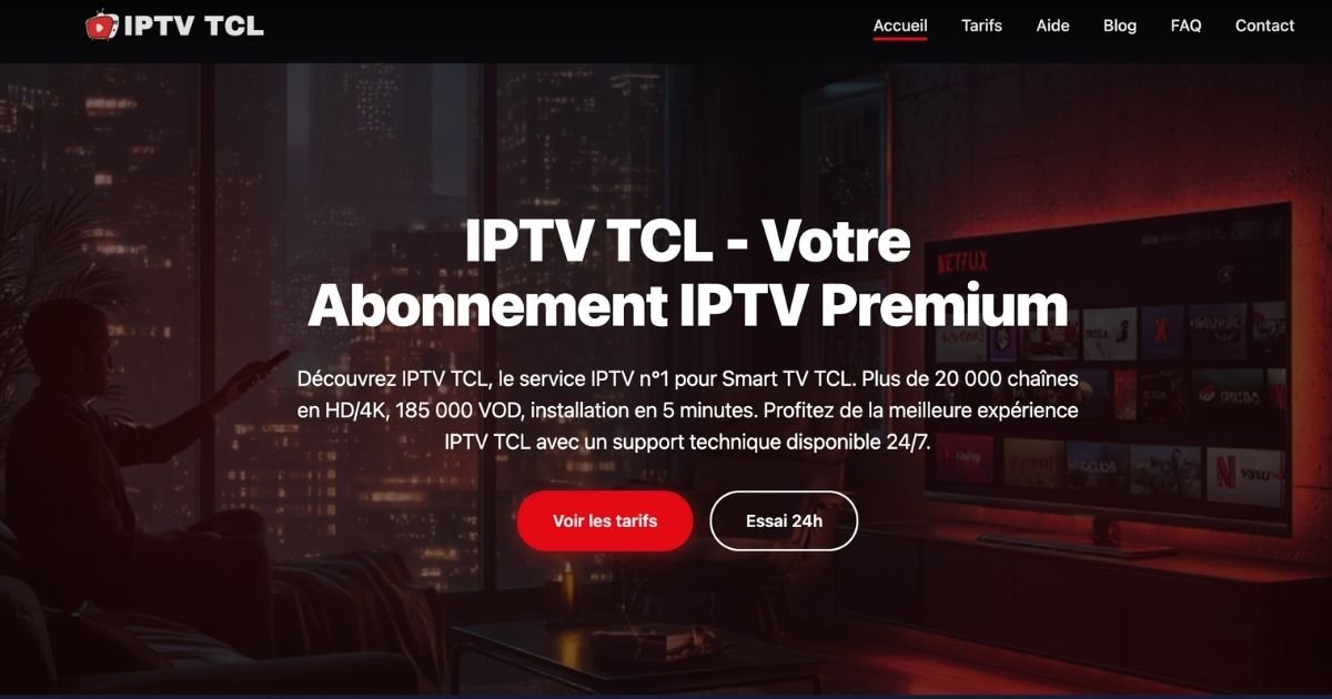 IPTV TCL - Service IPTV pour Smart TV