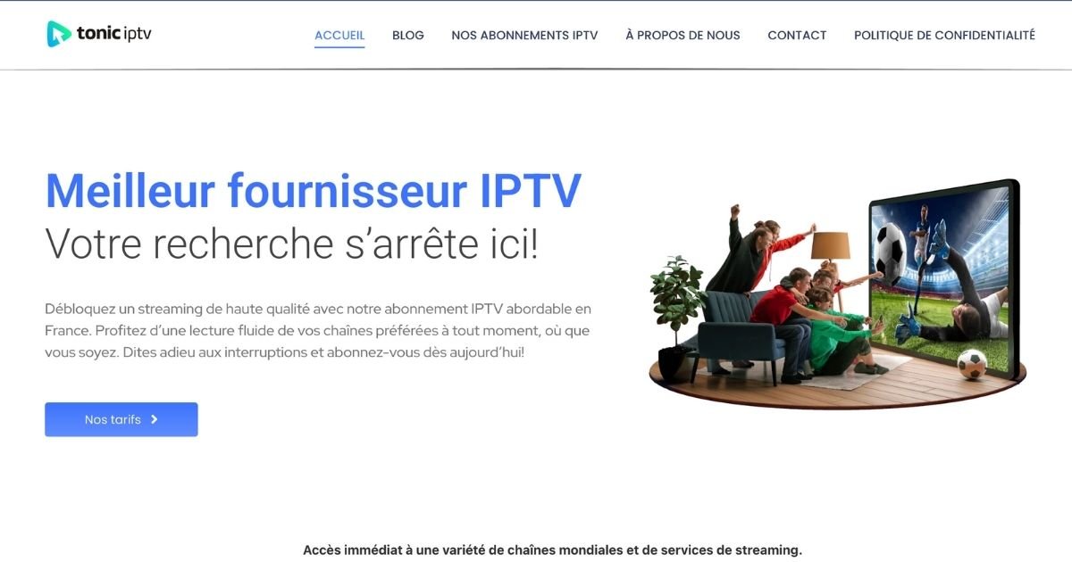 Tonic IPTV - Service IPTV pour débutants