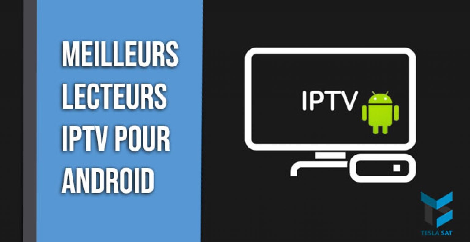 lecteurs IPTV pour Android
