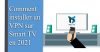 Comment installer un VPN sur Smart TV